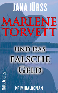 Marlene Torvett und das falsche Geld - Jana  Jürß - E-Book