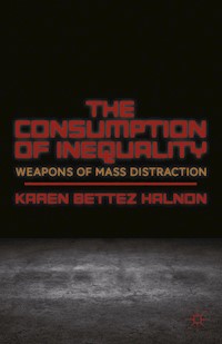 The Consumption of Inequality - K. Halnon - E-Book