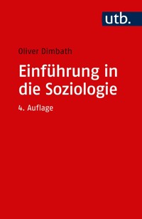 Einführung in die Soziologie - Oliver Dimbath - E-Book