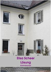 Lösung - Elisa Scheer - E-Book