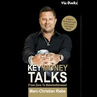 Key Money Talks - Marc-Christian Riebe - Hörbuch