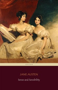 Sense and Sensibility (Centaur Classics) - Jane Austen. - E-Book