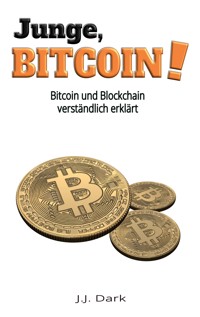 Junge, Bitcoin! - J.J. Dark - E-Book