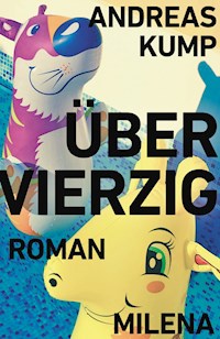 ÜBER VIERZIG - Andreas Kump - E-Book