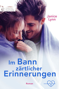 Im Bann zärtlicher Erinnerungen - Janice Lynn - E-Book