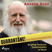 Quarantäne! Eine Gebrauchsanweisung - Anselm Grün - Hörbuch