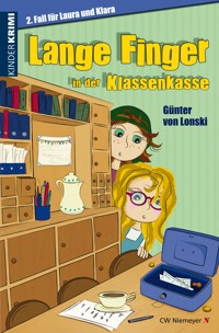 Lange Finger in der Klassenkasse - Günter von Lonski - E-Book