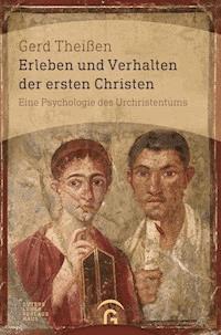 Erleben und Verhalten der ersten Christen - Gerd Theißen - E-Book