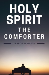 Holy Spirit - The Comforter - C.H. Spurgeon - E-Book