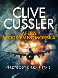 Przygody Dirka Pitta 2: Afera śródziemnomorska - Clive Cussler - E-Book