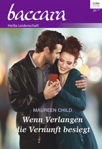 Wenn Verlangen die Vernunft besiegt - Maureen Child - E-Book