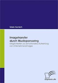 Imagetransfer durch Musiksponsoring - Mario Humrich - E-Book