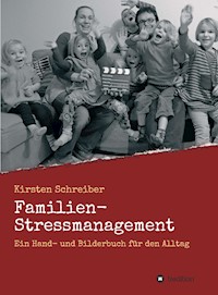 Familien-Stressmanagement - Kirsten Schreiber - E-Book