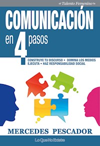 Comunicación en 4 pasos - Mercedes Pescador - E-Book