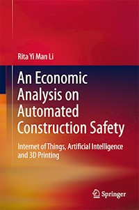 An Economic Analysis on Automated Construction Safety - Rita Yi Man Li - E-Book
