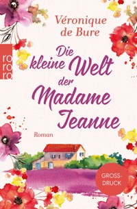 Die kleine Welt der Madame Jeanne - Véronique de Bure - E-Book