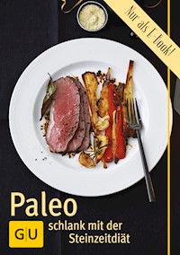 Paleo - die Steinzeitdiät - Cornelia Schinharl - E-Book