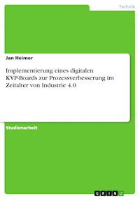 Implementierung eines digitalen KVP-Boards zur Prozessverbesserung im Zeitalter von Industrie 4.0 - Jan Heimer - E-Book