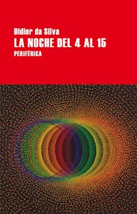 La noche del 4 al 15 - Didier da Silva - E-Book