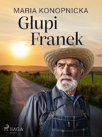 Głupi Franek - Maria Konopnicka - E-Book