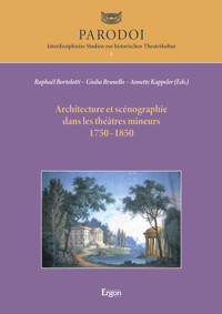 Architecture et scénographie dans les théâtres mineurs 1750–1850 -  - kostenlos E-Book