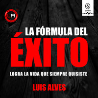 La fórmula del éxito - Luis Alves - Hörbuch