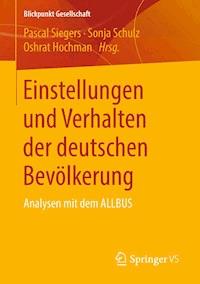 Einstellungen und Verhalten der deutschen Bevölkerung -  - E-Book