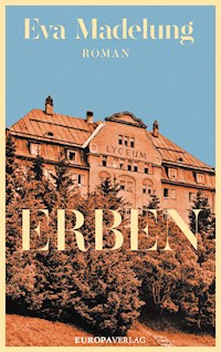 Erben - Eva Madelung - E-Book