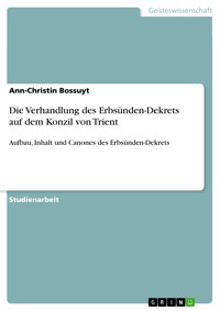 Die Verhandlung des Erbsünden-Dekrets auf dem Konzil von Trient - Ann-Christin Bossuyt - E-Book