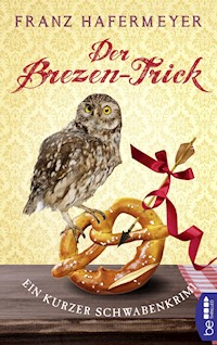 Der Brezen-Trick - Franz Hafermeyer - E-Book