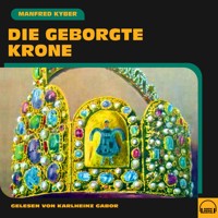 Die geborgte Krone - Manfred Kyber - Hörbuch