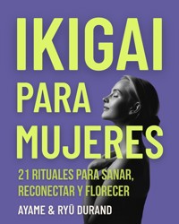 Ikigai para mujeres - Ayame Durand - E-Book
