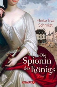Die Spionin des Königs - Heike Eva Schmidt - E-Book