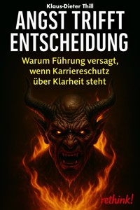 Angst trifft Entscheidung - Klaus-Dieter Thill - E-Book