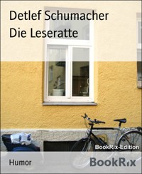 Die Leseratte - Detlef Schumacher - kostenlos E-Book