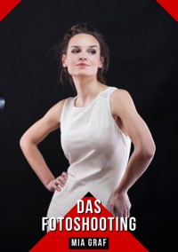 Das Fotoshooting - Mia Graf - E-Book
