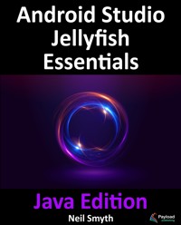 Android Studio Jellyfish Essentials - Java Edition - Neil Smyth - E-Book
