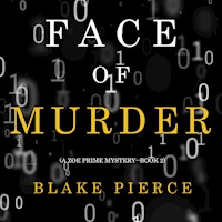 Face of Murder (A Zoe Prime Mystery—Book 2) - Blake Pierce - Hörbuch