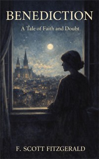 Benediction - Francis Scott Fitzgerald - E-Book