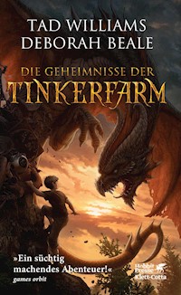 Die Geheimnisse der Tinkerfarm - Tad Williams - E-Book