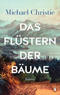 Das Flüstern der Bäume - Michael Christie - E-Book