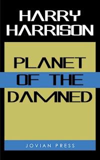 Planet of the Damned - Harry Harrison - E-Book