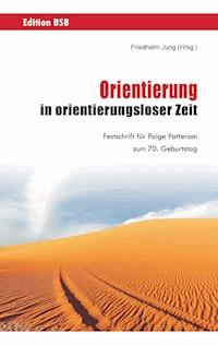Orientierung in orientierungsloser Zeit - - E-Book