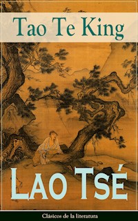 Tao Te King - Lao Tsé - E-Book