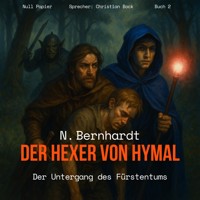 Der Hexer von Hymal, Buch II: Der Untergang des Fürstentums - N. Bernhardt - Hörbuch