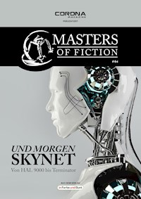 Masters of Fiction 4: Und morgen SKYNET - von HAL 9000 bis Terminator - Elias Albrecht - E-Book