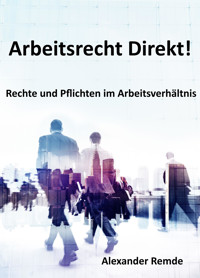 Arbeitsrecht Direkt!: Ausgabe 2025 - Alexander Remde - E-Book