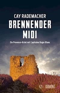 Brennender Midi - Cay Rademacher - E-Book