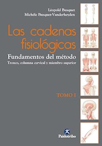 Las cadenas fisiológicas (Tomo I) - Léopold Busquet - E-Book