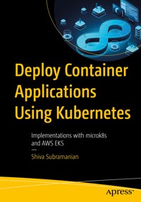 Deploy Container Applications Using Kubernetes - Shiva Subramanian - E-Book